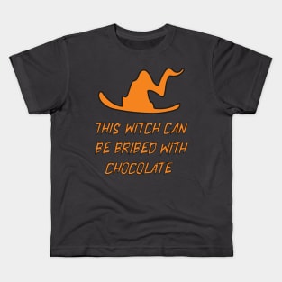 THIS WITCH CAN BE BRIBED WITH CHOCOLATE Kids T-Shirt